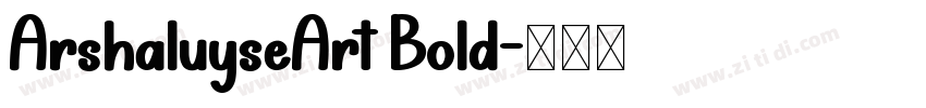 ArshaluyseArt Bold字体转换